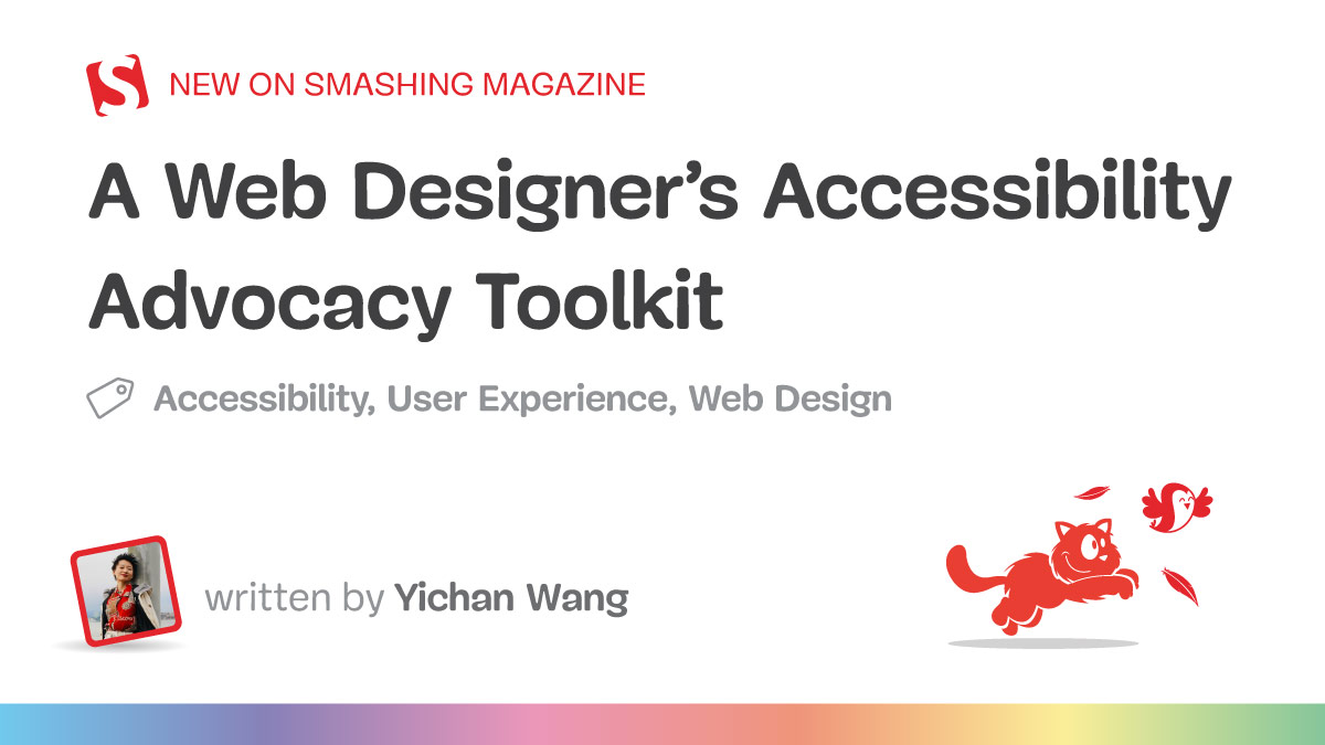 A Web Designer’s Accessibility Advocacy Toolkit — Smashing Magazine