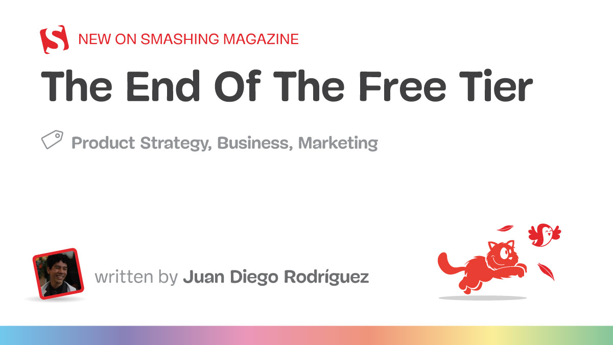 The End Of The Free Tier — Smashing Magazine