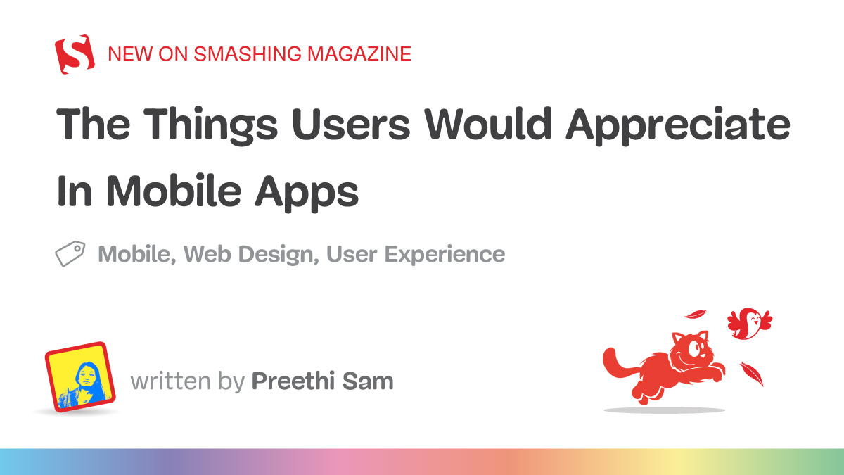 The Things Users Would Appreciate In Mobile Apps — Smashing Magazine