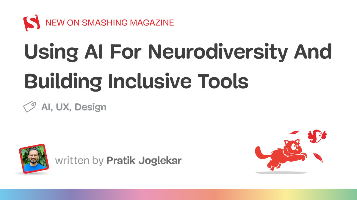 Using AI For Neurodiversity And Building Inclusive Tools — Smashing Magazine
