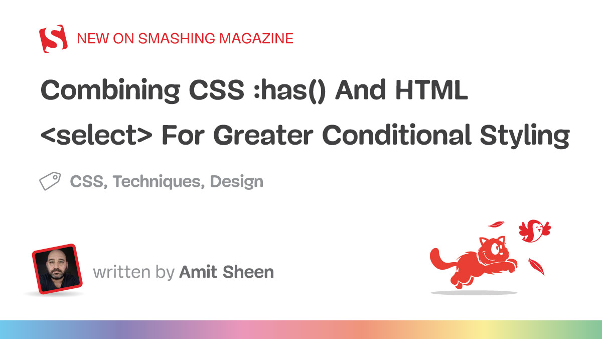 ترکیب CSS :has() و HTML برای یک استایل شرطی بیشتر - مجله Smashing