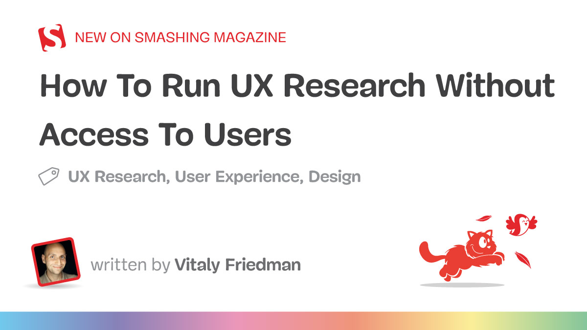 نحوه اجرای تحقیقات UX بدون دسترسی به کاربران - مجله Smashing