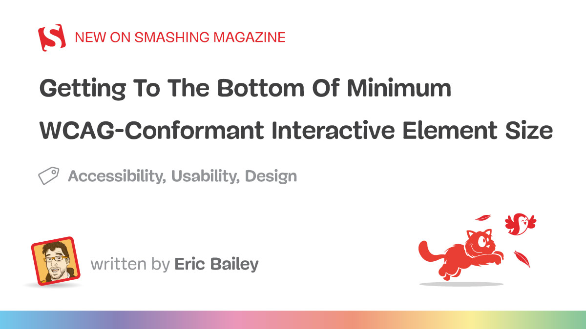 Getting To The Bottom Of Minimum WCAG-Conformant Interactive Element Size — Smashing Magazine